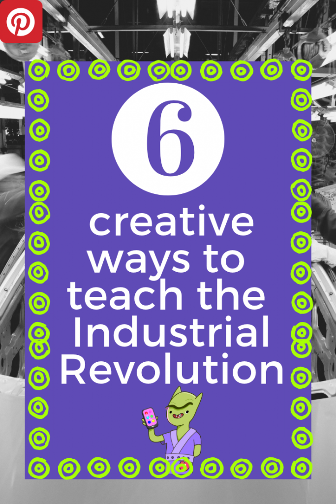 6-creative-industrial-revolution-lessons-activities-for-kids-logic